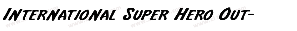 International Super Hero Out字体转换
